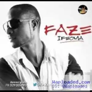 Faze - Ifeoma